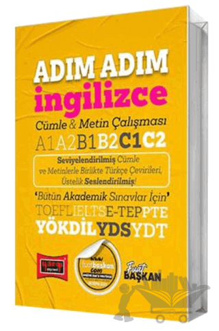 YÖKDİL YDS YDT TOEFL IELTS E-Tep Adım Adım İngilizce Cümle & Metin Çalışması A1 A2 B1 B2 C1 C2
