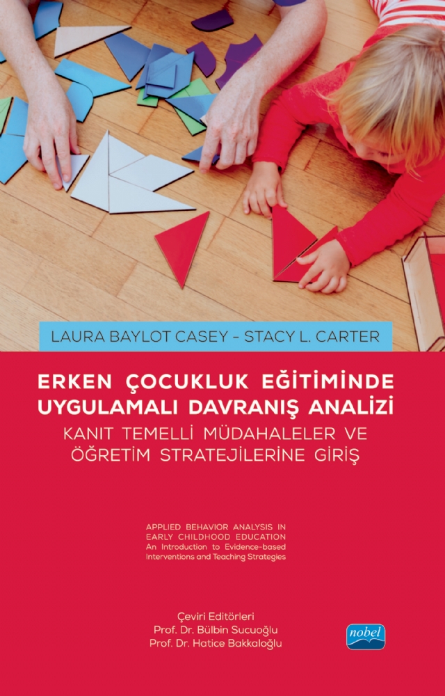 ERKEN ÇOCUKLUK EĞİTİMİNDE UYGULAMALI DAVRANIŞ ANALİZİ - Applied Behavior Analysis in Early Childhood Education