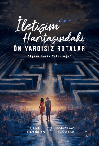 İletişim Haritasındaki Ön Yargısız Rotalar