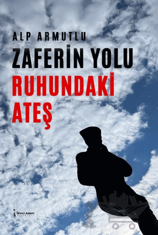 Zaferin Yolu Ruhundaki Ateş