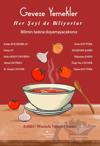 Geveze Yemekler Her Şeyi de Biliyorlar