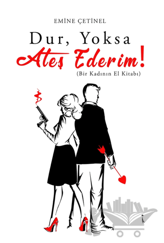 Dur, Yoksa Ateş Ederim!