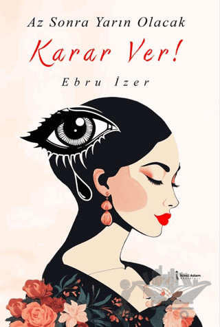 Az Sonra Yarın Olacak Karar Ver!
