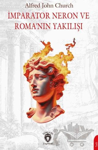 İmparator Neron ve Roma’nın Yakılışı
