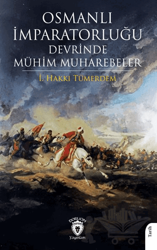 Osmanlı İmparatorluğu Devrinde Mühim Muharebeler