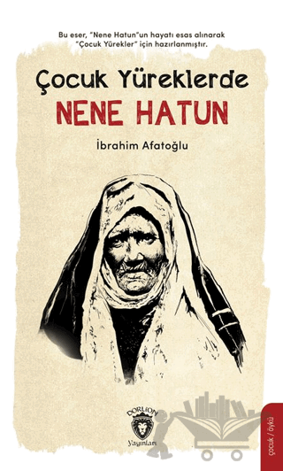 Çocuk Yüreklerde Nene Hatun