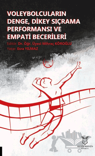 Voleybolcuların Denge, Dikey Sıçrama Performansı ve Empati Becerileri