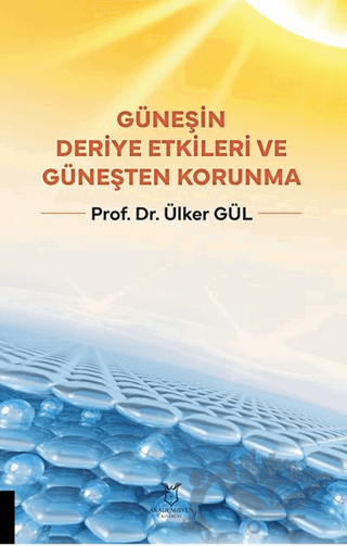 Güneşin Deriye Etkileri ve Güneşten Korunma