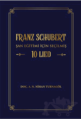 Franz Schubert Şan Eğitimi için Seçilmiş 10 Lied