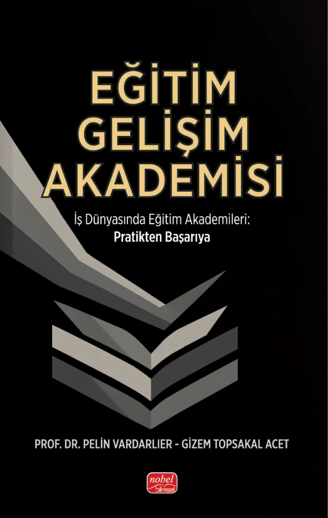 EĞİTİM GELİŞİM AKADEMİSİ - İş Dünyasında Eğitim Akademileri Pratikten Başarıya