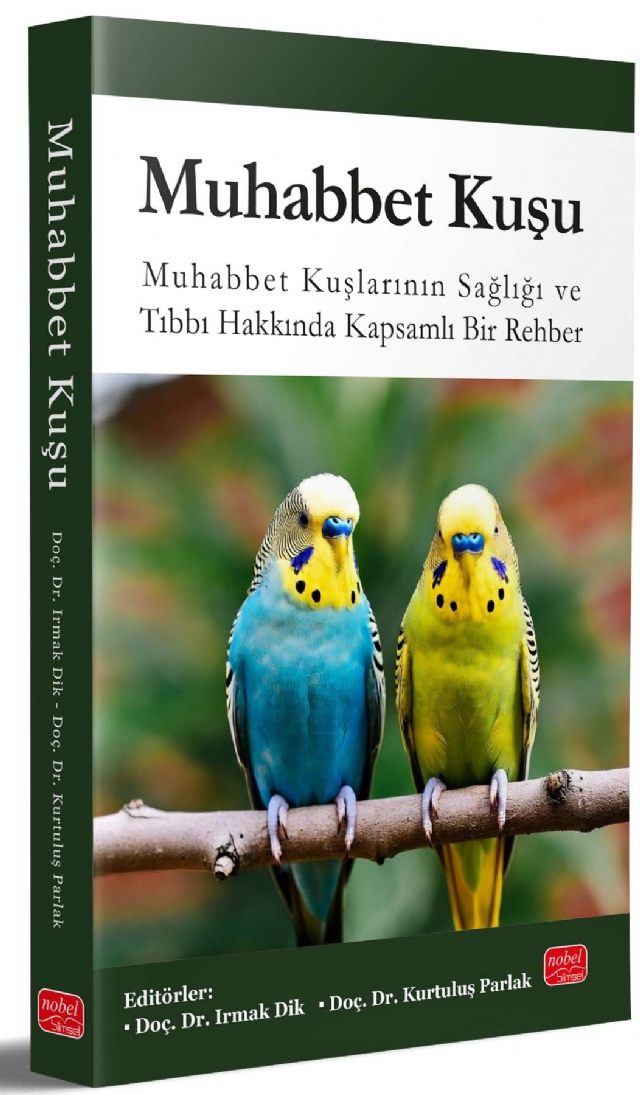 MUHABBET KUŞU - Muhabbet Kuşlarının Sağlığı ve Tıbbı Hakkında Kapsamlı Bir Rehber