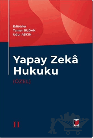 Yapay Zeka Hukuku (Özel)