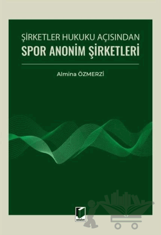 Şirketler Hukuku Açısından Spor Anonim Şirketleri