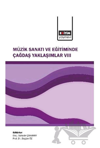 Müzik Sanatı ve Eğitiminde Çağdaş Yaklaşımlar VIII