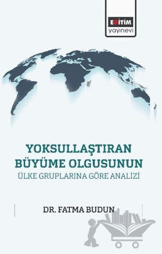 Yoksullaştıran Büyüme Olgusunun Ülke Gruplarına Göre Analizi