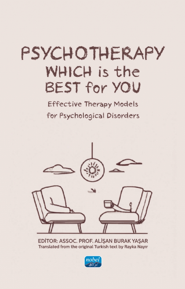 PSYCHOTHERAPY: WHICH IS THE BEST FOR YOU? Effective Therapy Models for Psychological Disorders