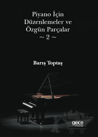 Piyano İçin Düzenlemeler ve Özgün Parçalar 2