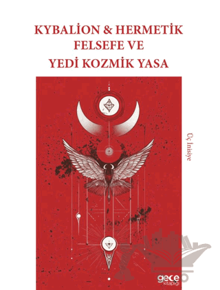 Kybalion & Hermetik Felsefe ve Yedi Kozmik Yasa