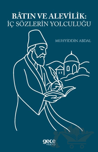 Batın ve Alevilik İç Sözlerin Yolculuğu