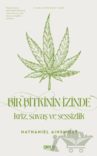 Bir Bitkinin İzinde Kriz Savaş ve Sessizlik