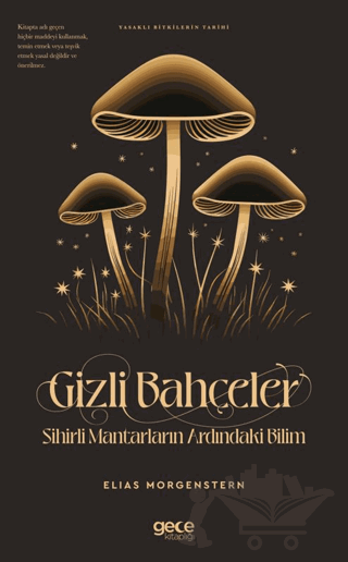 Gizli Bahçeler Sihirli Mantarların Ardındaki Bilim