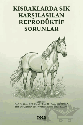 Kısraklarda Sık Karşılaşılan Reprodüktif Sorunlar