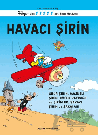 Havacı Şirin ve Obur Şirin, Maskeli Şirin, Köpek Yavrusu ve Şirinler, Şakacı Şirin ve Şakaları