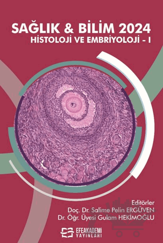 Sağlık & Bilim 2024 - Histoloji ve Embriyoloji-I