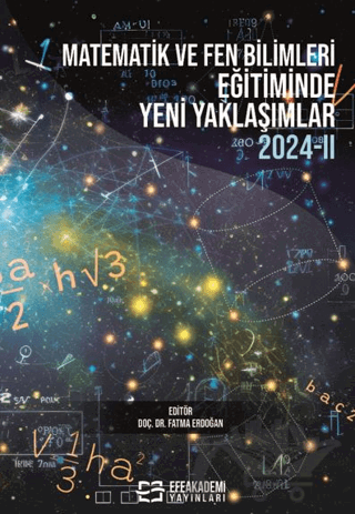 Matematik ve Fen Bilimleri Eğitiminde Yeni Yaklaşımlar 2024-ll