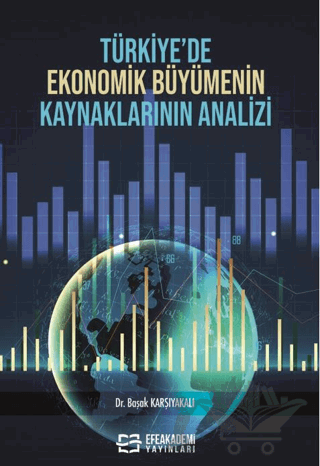 Türkiye’de Ekonomik Büyümenin Kaynaklarının Analizi