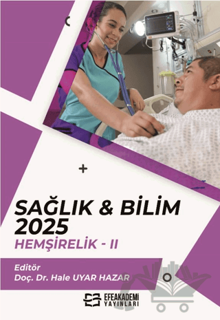 Sağlık & Bilim: 2025: Hemşirelik - 2