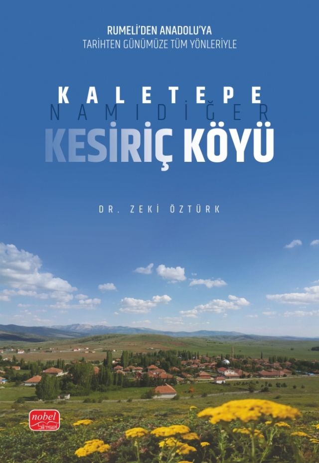 Rumeli’den Anadolu’ya Tarihten Günümüze Tüm Yönleriyle KALETEPE, Namıdiğer KESİRİÇ KÖYÜ
