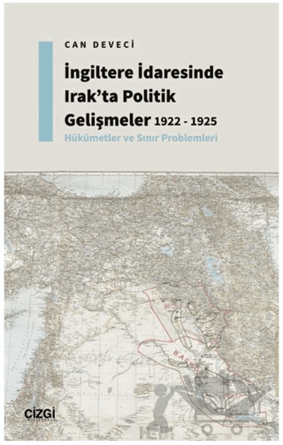 İngiltere İdaresinde Irak'ta Politik Gelişmeler 1922 - 1925 - Hükümetler ve Sınır Problemleri
