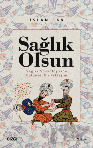 Sağlık Olsun - Sağlık Sosyolojisine Bütünsel Bir Yaklaşım