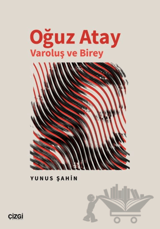 Oğuz Atay Varoluş ve Birey