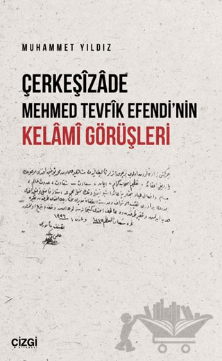 Çerkeşizade Mehmed Tevfik Efendi’nin Kelami Görüşleri