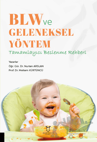 BLW ve Geleneksel Yöntem - Tamamlayıcı Beslenme Rehberi