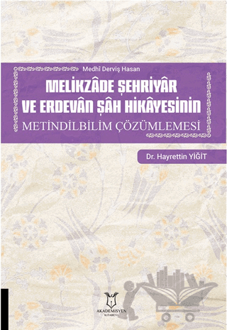 Melikzade Şehriyar ve Erdevan Şah Hikayesinin Metindilbilim Çözümlemesi