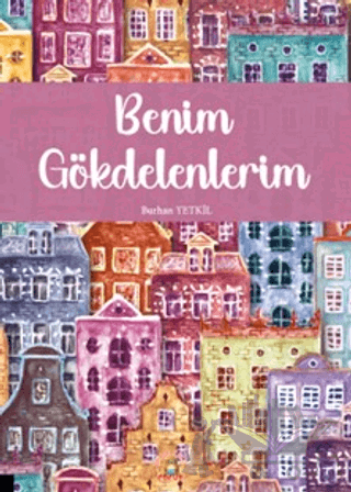 Benim Gökdelenlerim