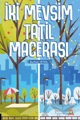 İki Mevsim Tatil Macerası