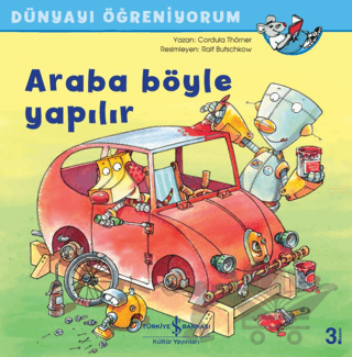 Araba Böyle Yapılır - Dünyayı Öğreniyorum