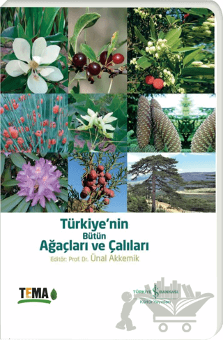 Türkiye’nin Bütün Ağaçları ve Çalıları