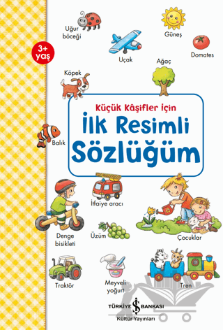 Küçük Kaşifler İçin İlk Resimli Sözlüğüm