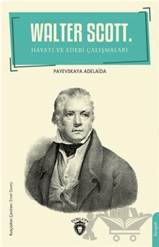 Walter Scott Hayatı Ve Edebi Çalışmaları