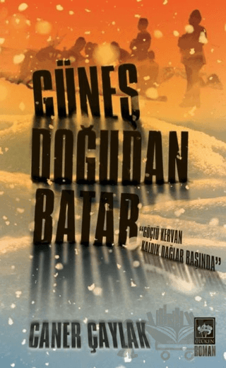 Güneş Doğudan Batar