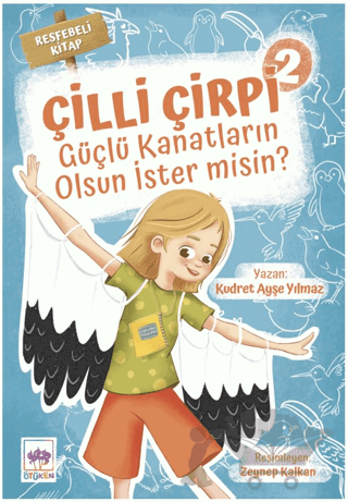 Güçlü Kanatların Olsun İster Misin? - Çilli Çirpi 2