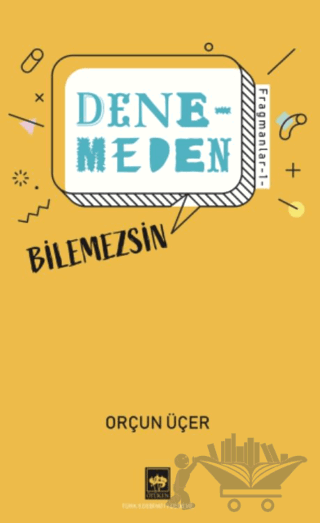 Denemeden Bilemezsin - Fragmanlar 1