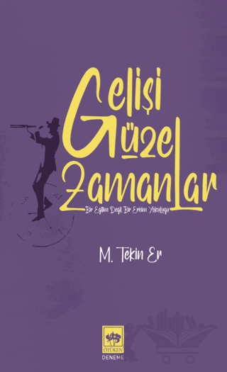 Gelişi Güzel Zamanlar