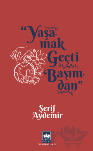 Yaşamak Geçti Başımdan