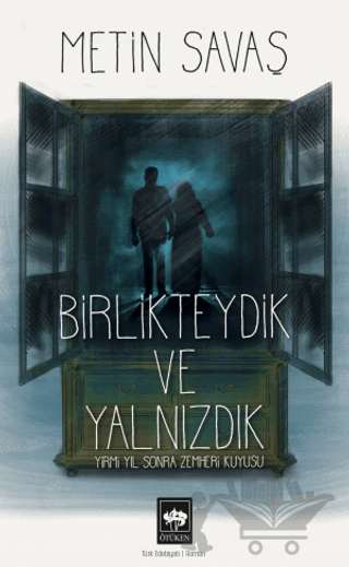 Birlikteydik ve Yalnızdık